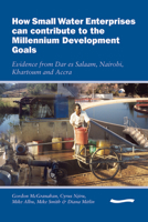 How Small Water Enterprises Can Contribute to the Millenium Development Goals 1843800918 Book Cover