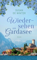 Wiedersehen am Gardasee (German Edition) 3695734418 Book Cover