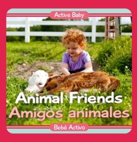 Animal Friends/Amigos Animales 1945296623 Book Cover