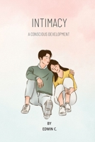 INTIMACY, A CONSCIOUS DEVELOPMENT B0CN2GMBCT Book Cover
