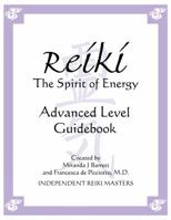 Reiki The Spirit of Energy: Advanced Level Guidebook 0988572257 Book Cover