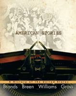 American Stories: A History of the United States 0205958427 Book Cover