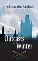 Outcasts of Winter (The Restoration Cycle) 1796985899 Book Cover