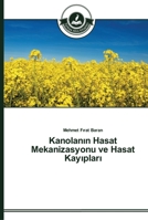 Kanolanın Hasat Mekanizasyonu ve Hasat Kayıpları 3639670299 Book Cover