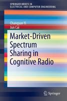 Market-Driven Spectrum Sharing in Cognitive Radio 3319296906 Book Cover