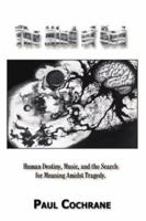 The Mind of God: Human Destiny, Music, and the Search for Meaning Amidst Tragedy 1403313156 Book Cover