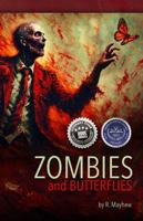 Zombies and Butterflies: "The mind once stretched by a new idea never returns to its original size" Oliver Wendel Holmes Sr. B0GKBVTTCM Book Cover