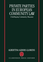 Private Parties in European Community Law: Challenging Community Measures 0198260806 Book Cover