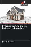Sviluppo sostenibile nel turismo residenziale (Italian Edition) 6208744504 Book Cover