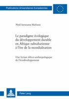Le Paradigme Écologique Du Développement Durable En Afrique Subsaharienne À l'Ère de la Mondialisation: Une Lecture Éthico-Anthropologique de l'Écodév 3039115111 Book Cover