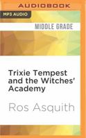 Trixie Tempest and the Witches' Academy 1536632899 Book Cover