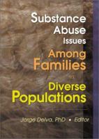 Substance Abuse Issues Among Families in Diverse Populations 0789011956 Book Cover