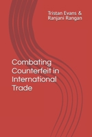Combating Counterfeit in International Trade B0F8VQFJRG Book Cover
