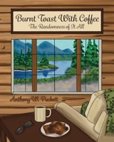 Burnt Toast With Coffee null Book Cover