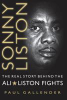 Sonny Liston - The Real Story Behind the Ali-Liston Fights 147818518X Book Cover