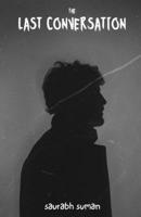 THE LAST CONVERSATION 1639203621 Book Cover