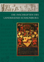 Die Inschriften Des Landkreises Schaumburg 3954902508 Book Cover