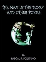 The Man in the Moon and Other Poems 1418484075 Book Cover