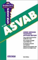 Pass Key to the Asvab: Armed Services Vocational Aptitude Battery : With Intensive Review of : Arithmetic Reasoning, Math Knowledge, Word Knowledge, Paragraph ... (Barron's Pass Key to the Asvab) 0764107836 Book Cover