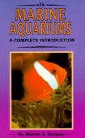 A Complete Introduction to Marine Aquariums: Completely Illustrated in Full Color 0866223517 Book Cover