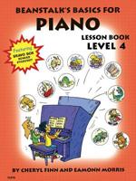 Beanstalk's Basics for Piano: Lesson Book, Level 4 - 12276 0877180423 Book Cover