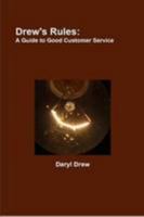 Drew's Rules: A Guide to Customer Service 0557702097 Book Cover