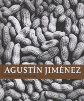 Agustin Jimenez : Memoirs of the Avant-Garde 9689345117 Book Cover