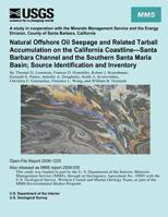 Natural Offshore Oil Seepage and Related Tarball Accumulation on the California Coastline?Santa Barbara Channel and the Southern Santa Maria Basin; Source Identification and Inventory 1496030036 Book Cover
