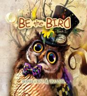 Be the Bird, Book 1 0983423504 Book Cover