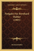 Festgabe Fur Bernhard Hubler (1905) 116542780X Book Cover