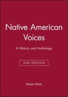 Native American Voices : A History & Anthology 1881089592 Book Cover