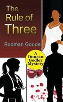 The Rule of Three: A Duncan Godley Mystery B0CT8L9HP5 Book Cover