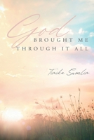 God Brought Me Through It All 1649906889 Book Cover