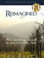Reimagined: How amazing people design lives they love 0984912320 Book Cover