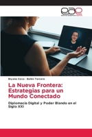 La Nueva Frontera: Estrategias para un Mundo Conectado (Spanish Edition) 6209298478 Book Cover