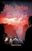 Skip Jordan and the Angels of Light Book 2 1619963876 Book Cover
