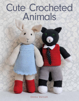 Cute Crocheted Animals: 10 Well-Dressed Friends to Make 1784942014 Book Cover