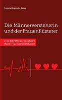 Die Männerversteherin und der Frauenflüsterer: In 10 Schritten zur optimalen Mann-Frau-Kommunikation 3746056292 Book Cover