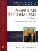 The Facts on File Dictionary of American Regionalisms (Facts on File Library of American Literature) 0816041563 Book Cover