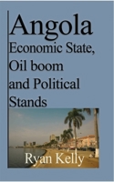 Angola Economic State, Oil boom and Political Stands 1714644839 Book Cover
