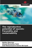 The reproductive potential of saurels: Fecundity and sustainability 6206136426 Book Cover