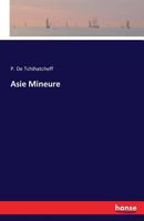 Asie Mineure 3741184160 Book Cover