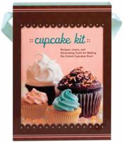 Cupcake Kit: Recipes, Liners, and Decorating Tools for Making the Best Cupcakes! 0811866599 Book Cover