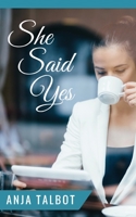 She Said Yes: Lesbian romance short story 1533360324 Book Cover