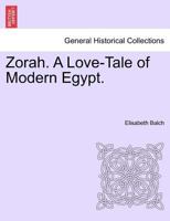 Zorah. a Love-Tale of Modern Egypt. 1241367736 Book Cover