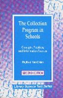 The Collection Program in Schools: Concepts, Practices, and Information Sources (Library and Information Science Text Series) 1591583608 Book Cover
