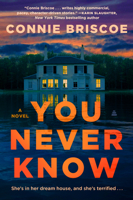 You Never Know: A Novel of Domestic Suspense 0063246597 Book Cover