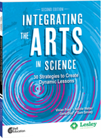 Integrating the Arts in Science: 30 Strategies to Create Dynamic Lessons, 2nd Edition 0743970233 Book Cover