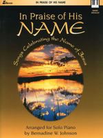 In Praise of His Name: Songs Celebrating the Name of Jesus 0834170892 Book Cover