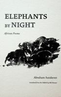 Elephants by Night: African Poems 1734193646 Book Cover